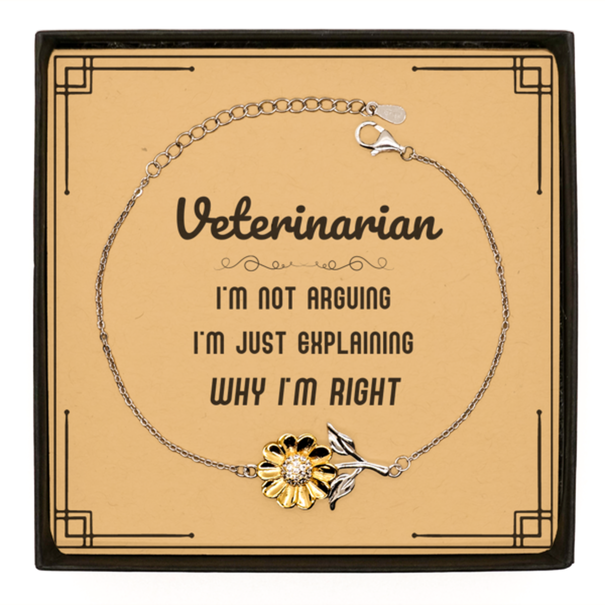Veterinarian Sunflower Bracelet - I'm Not Arguing, I'm Just Explaining | Graduation Gift