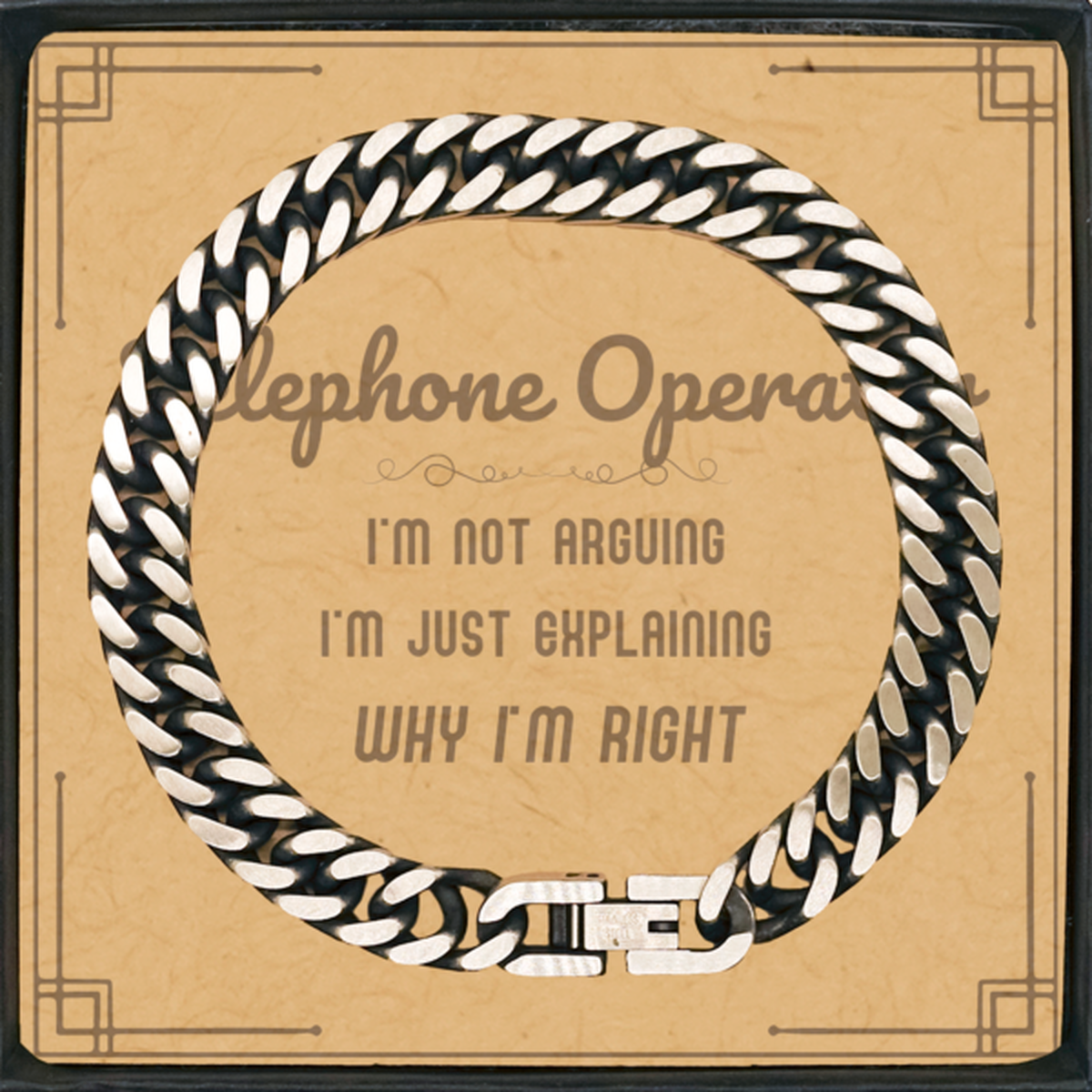 Telephone Operator Cuban Link Chain Bracelet - I'm Not Arguing | Graduation, Birthday, Christmas Gift