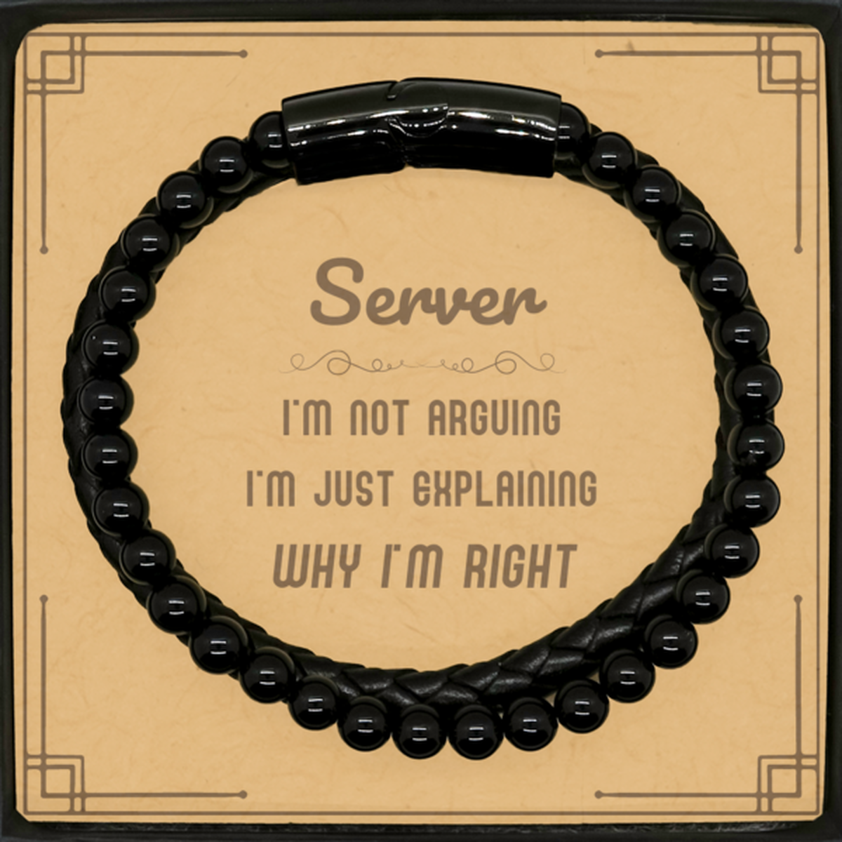 Server I'm not Arguing. I'm Just Explaining Why I'm RIGHT Stone Leather Bracelets, Funny Saying Quote Server Gifts For Server Message Card Graduation Birthday Christmas Gifts for Men Women Coworker