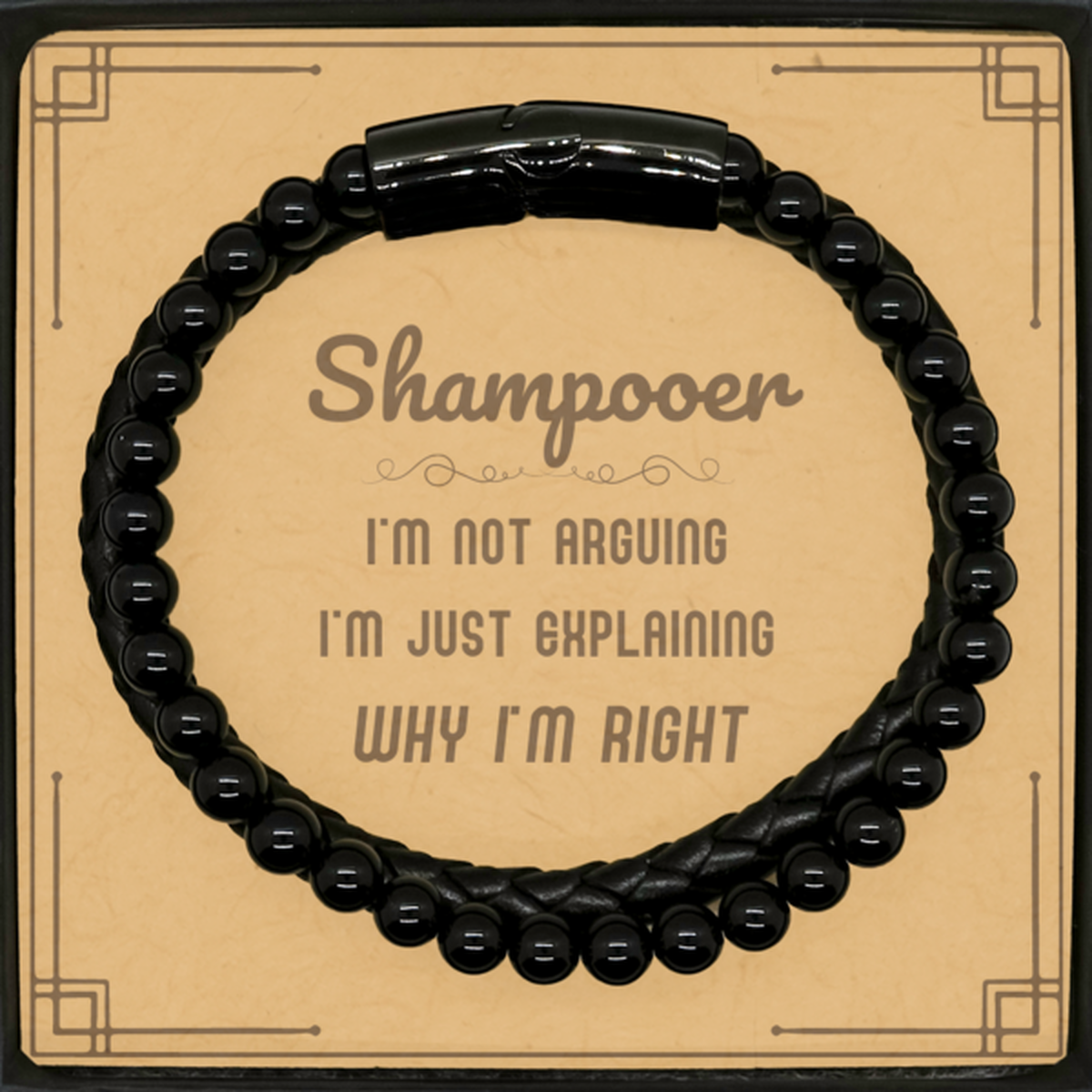 Shampooer I'm not Arguing. I'm Just Explaining Why I'm RIGHT Stone Leather Bracelets, Funny Saying Quote Shampooer Gifts For Shampooer Message Card Graduation Birthday Christmas Gifts for Men Women Coworker