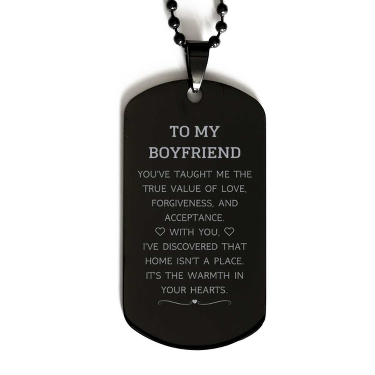 To My Boyfriend Gifts, You've taught me the true value of love, Thank You Gifts For Boyfriend, Birthday Black Dog Tag For Boyfriend