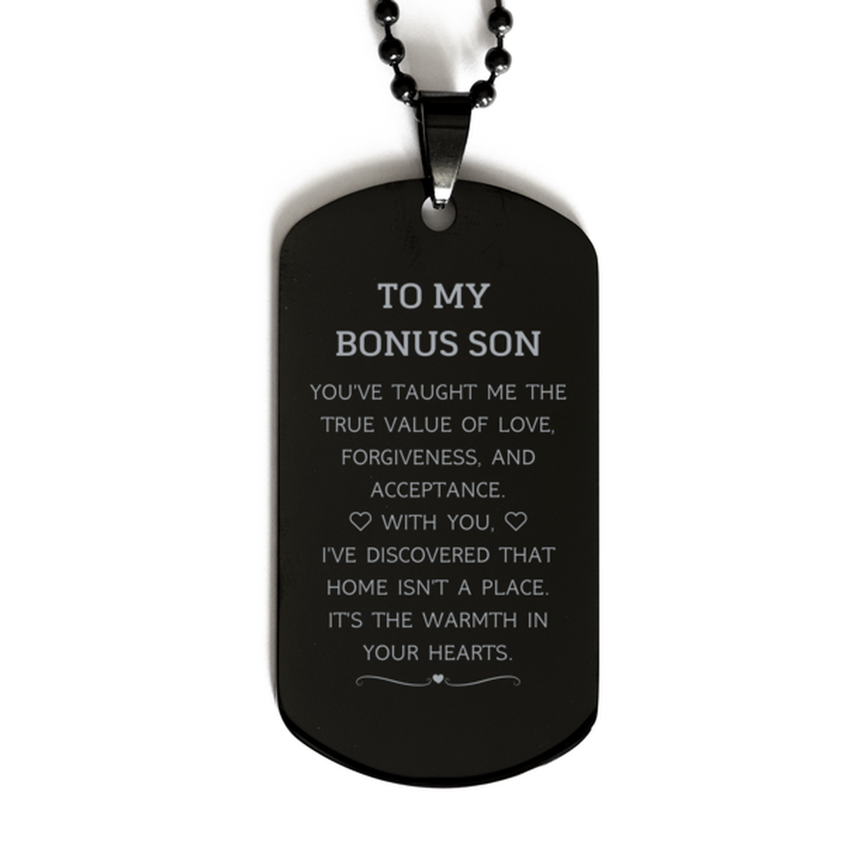 To My Bonus Son Gifts, You've taught me the true value of love, Thank You Gifts For Bonus Son, Birthday Black Dog Tag For Bonus Son