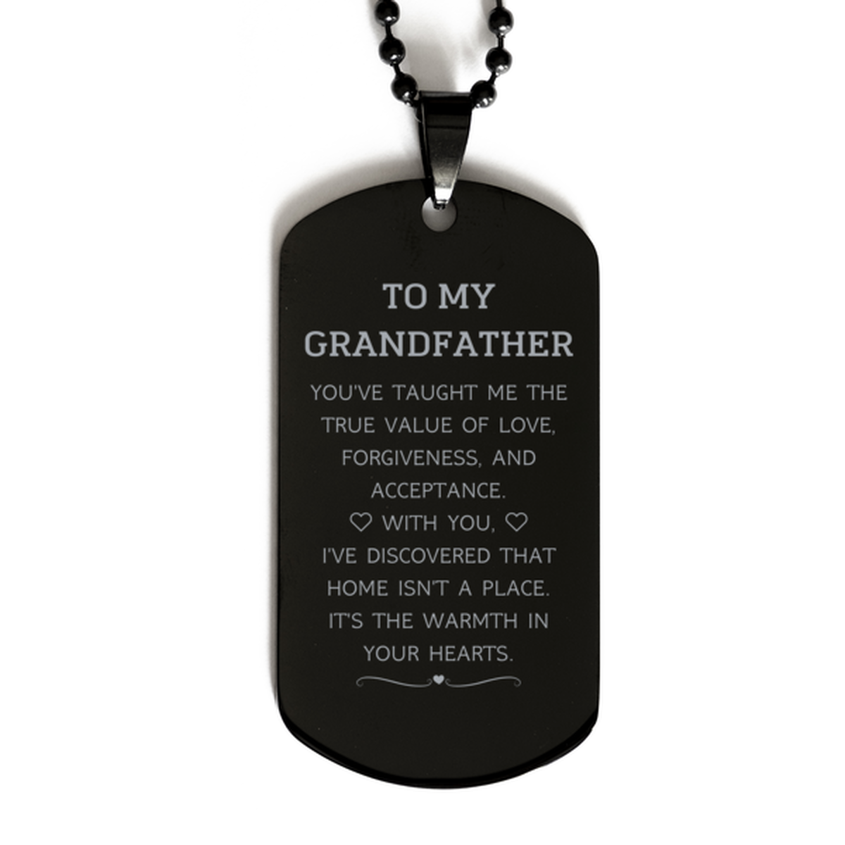 To My Grandfather Gifts, You've taught me the true value of love, Thank You Gifts For Grandfather, Birthday Black Dog Tag For Grandfather
