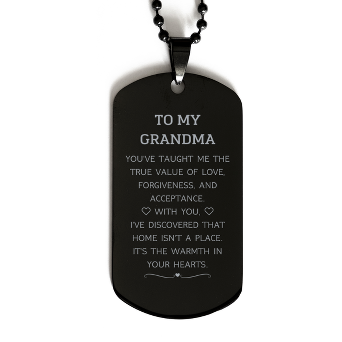 To My Grandma Gifts, You've taught me the true value of love, Thank You Gifts For Grandma, Birthday Black Dog Tag For Grandma