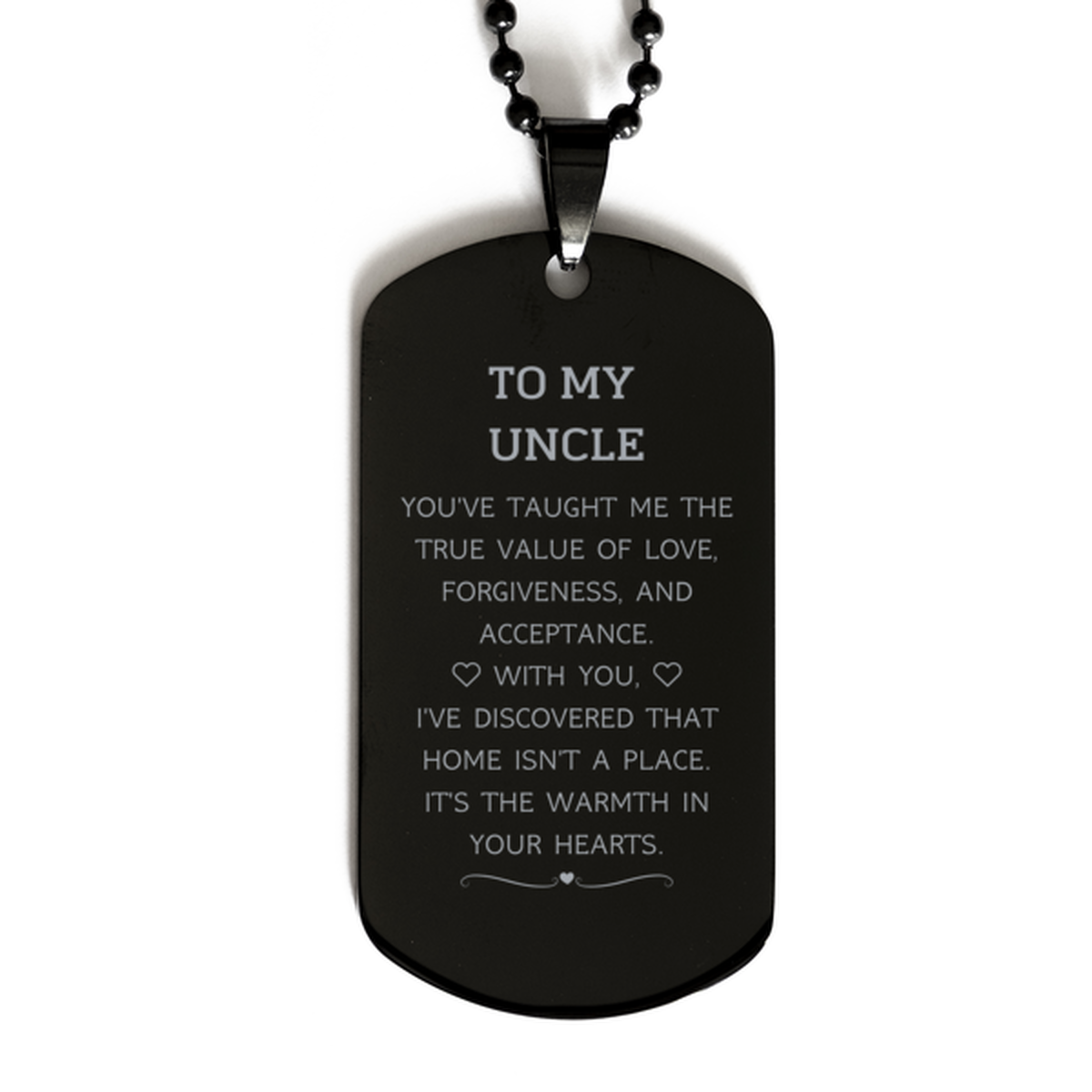 To My Uncle Gifts, You've taught me the true value of love, Thank You Gifts For Uncle, Birthday Black Dog Tag For Uncle