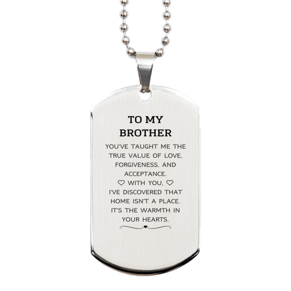 Brother Silver Dog Tag Necklace - You've Taught Me the True Value of Love | Birthday Gift