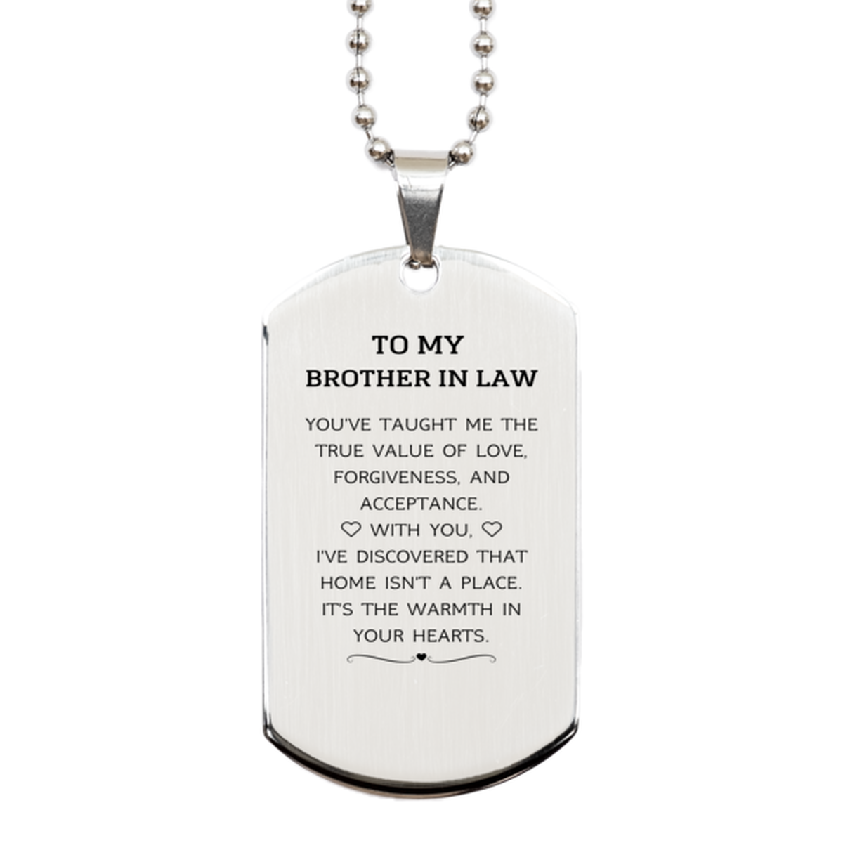To My Brother In Law Gifts, You've taught me the true value of love, Thank You Gifts For Brother In Law, Birthday Silver Dog Tag For Brother In Law