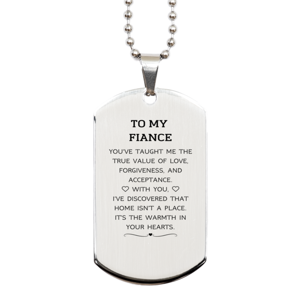 To My Fiance Gifts, You've taught me the true value of love, Thank You Gifts For Fiance, Birthday Silver Dog Tag For Fiance