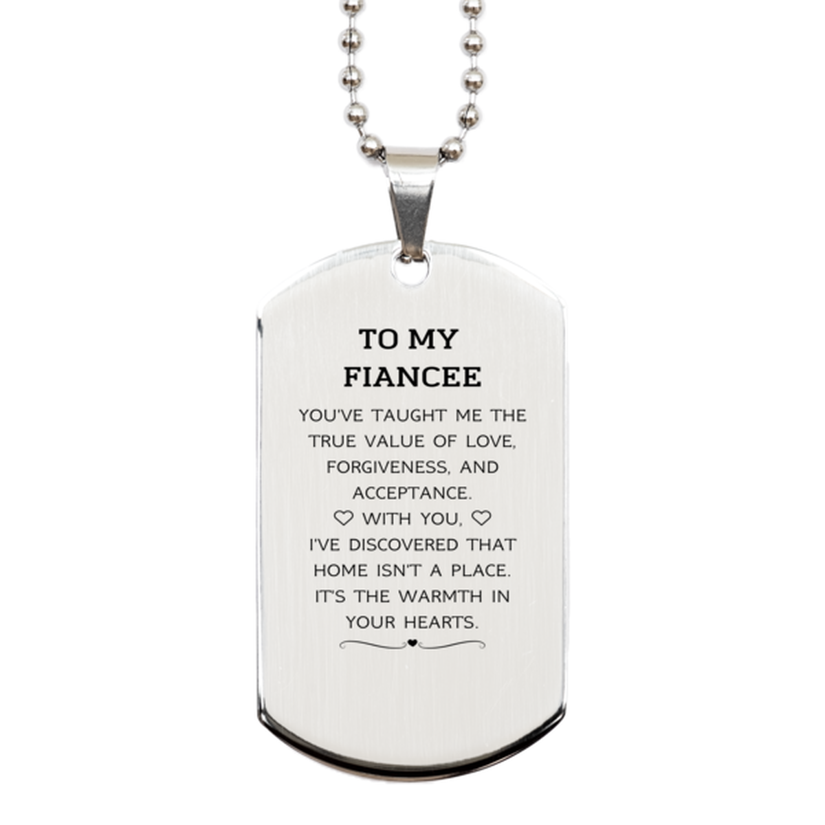 To My Fiancee Gifts, You've taught me the true value of love, Thank You Gifts For Fiancee, Birthday Silver Dog Tag For Fiancee