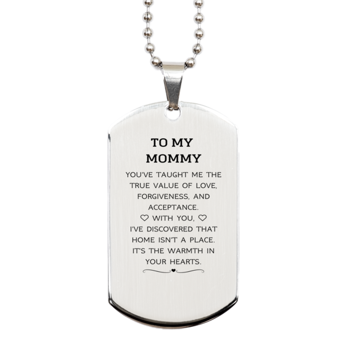Mommy Silver Dog Tag Necklace - You've Taught Me the True Value of Love | Mother's Day Gift