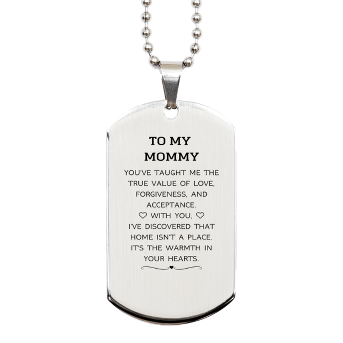 To My Mommy Gifts, You've taught me the true value of love, Thank You Gifts For Mommy, Birthday Silver Dog Tag For Mommy