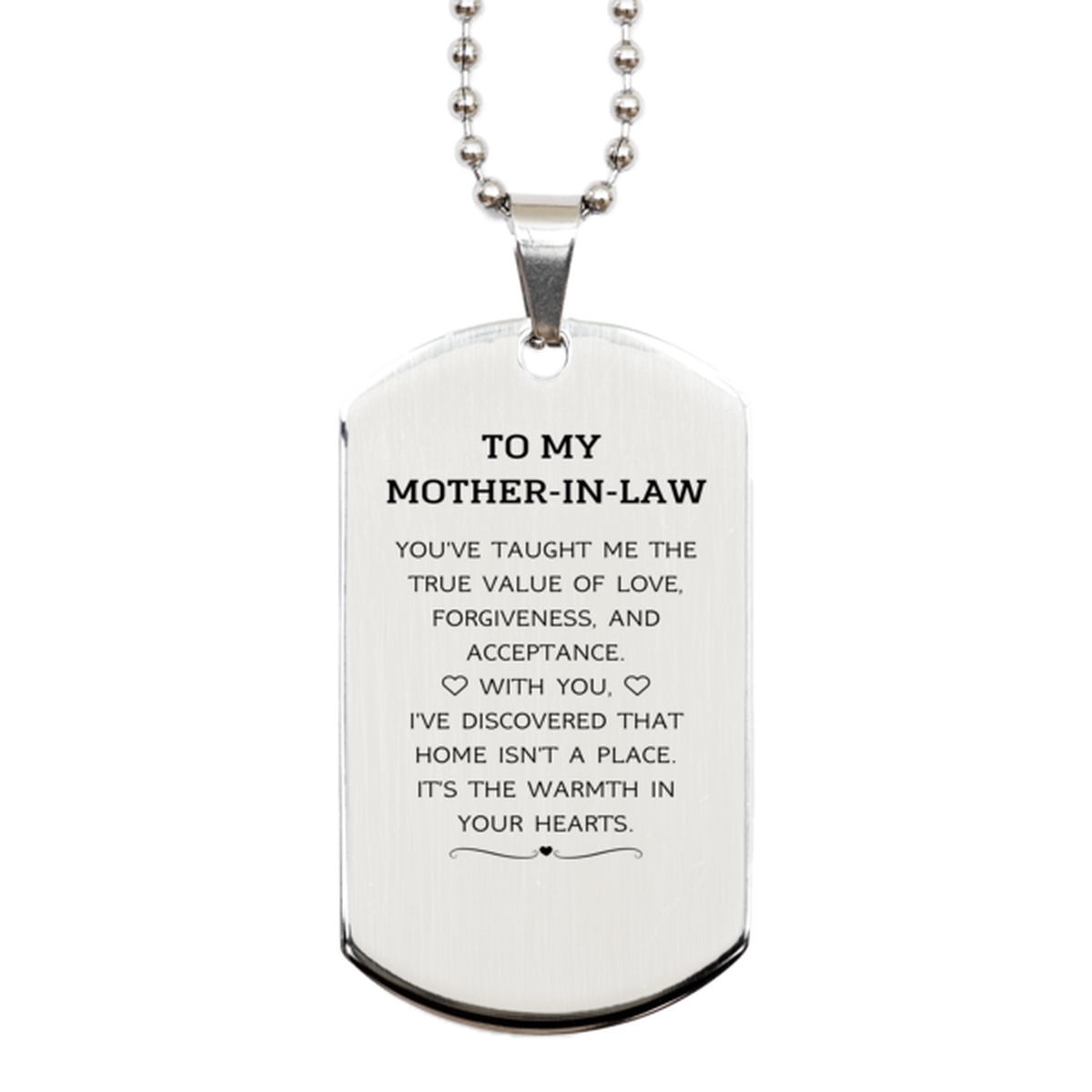 To My Mother-In-Law Gifts, You've taught me the true value of love, Thank You Gifts For Mother-In-Law, Birthday Silver Dog Tag For Mother-In-Law