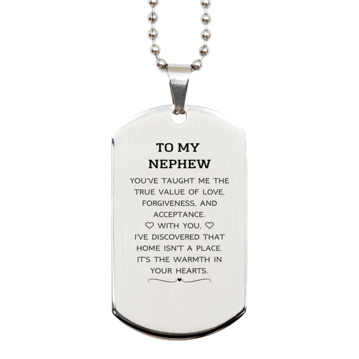 Nephew Silver Dog Tag Necklace - You've Taught Me the True Value of Love | Birthday Gift