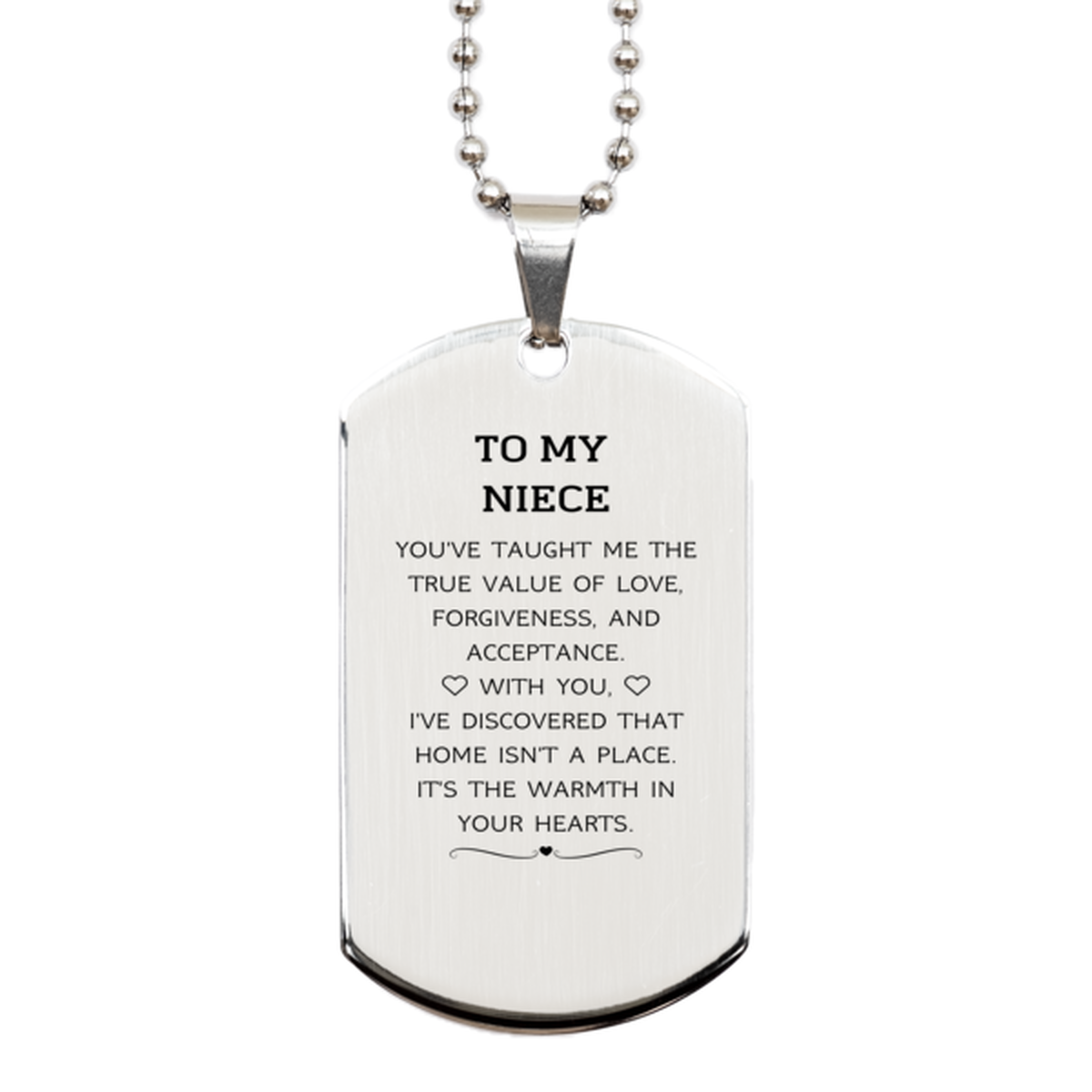 Niece Silver Dog Tag Necklace - You've Taught Me the True Value of Love | Birthday Gift