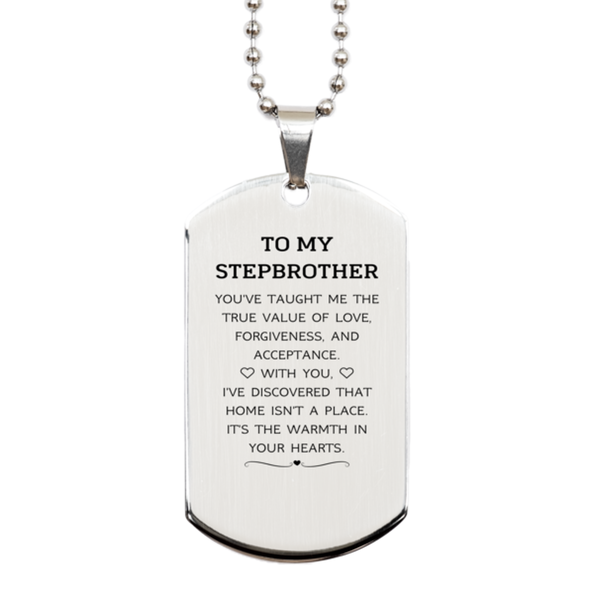 Stepbrother Silver Dog Tag Necklace - You've Taught Me the True Value of Love | Birthday Gift