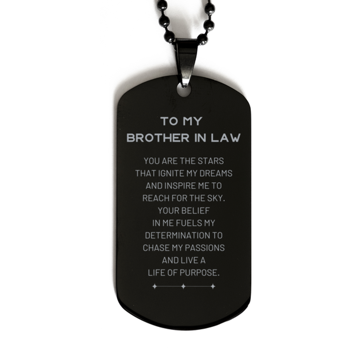 To My Brother In Law Black Dog Tag, You are the stars that ignite my dreams and inspire me to reach for the sky, Birthday Unique Gifts For Brother In Law, Thank You Gifts For Brother In Law