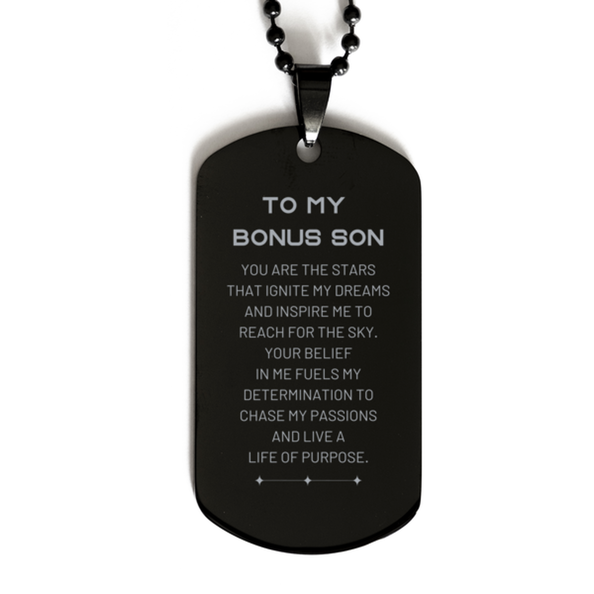 To My Bonus Son Black Dog Tag, You are the stars that ignite my dreams and inspire me to reach for the sky, Birthday Unique Gifts For Bonus Son, Thank You Gifts For Bonus Son