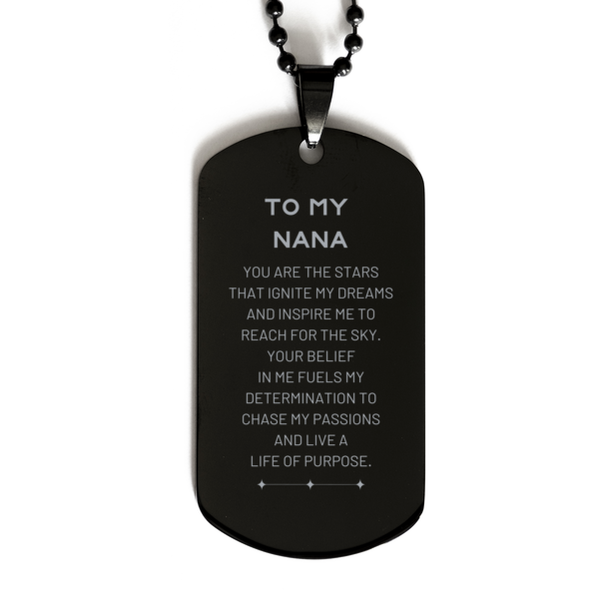 To My Nana Black Dog Tag, You are the stars that ignite my dreams and inspire me to reach for the sky, Birthday Unique Gifts For Nana, Thank You Gifts For Nana