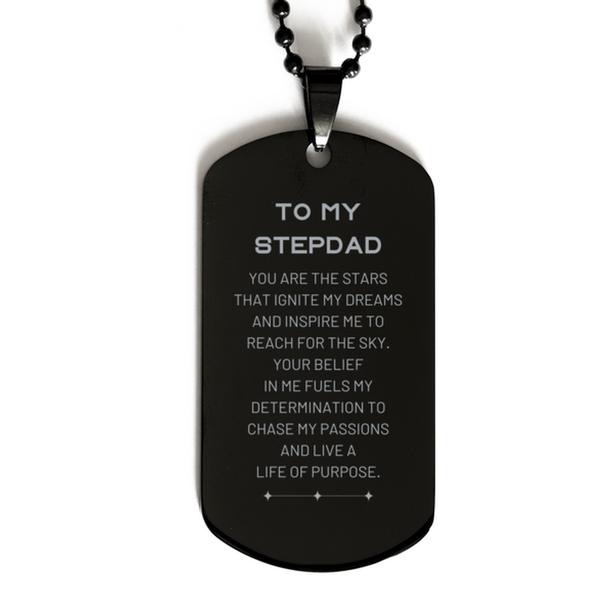 To My Stepdad Black Dog Tag, You are the stars that ignite my dreams and inspire me to reach for the sky, Birthday Unique Gifts For Stepdad, Thank You Gifts For Stepdad