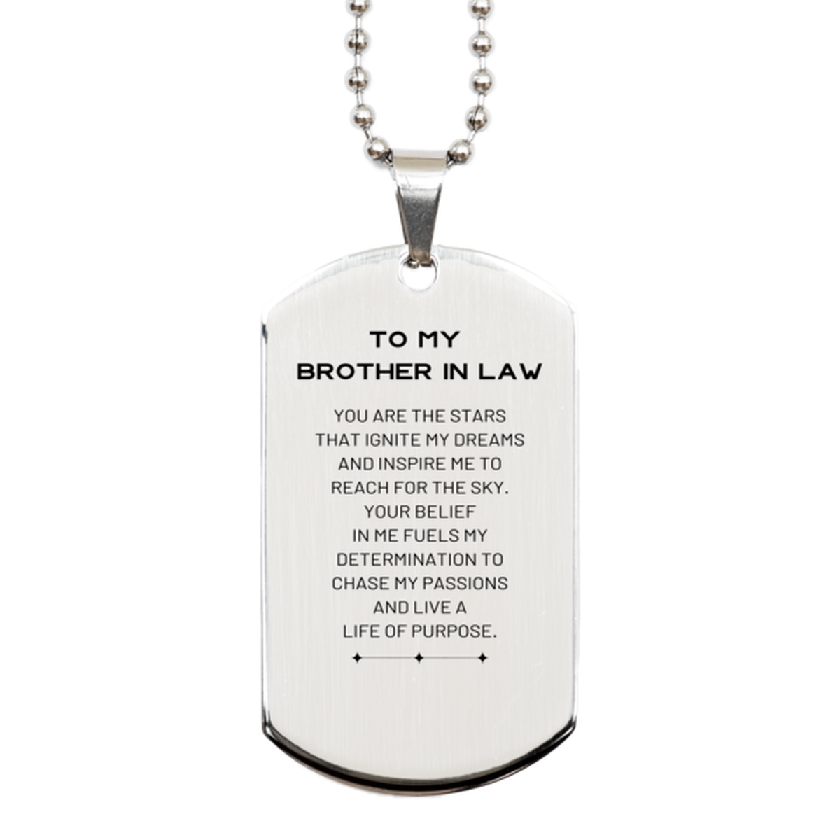 To My Brother In Law Silver Dog Tag, You are the stars that ignite my dreams and inspire me to reach for the sky, Birthday Unique Gifts For Brother In Law, Thank You Gifts For Brother In Law