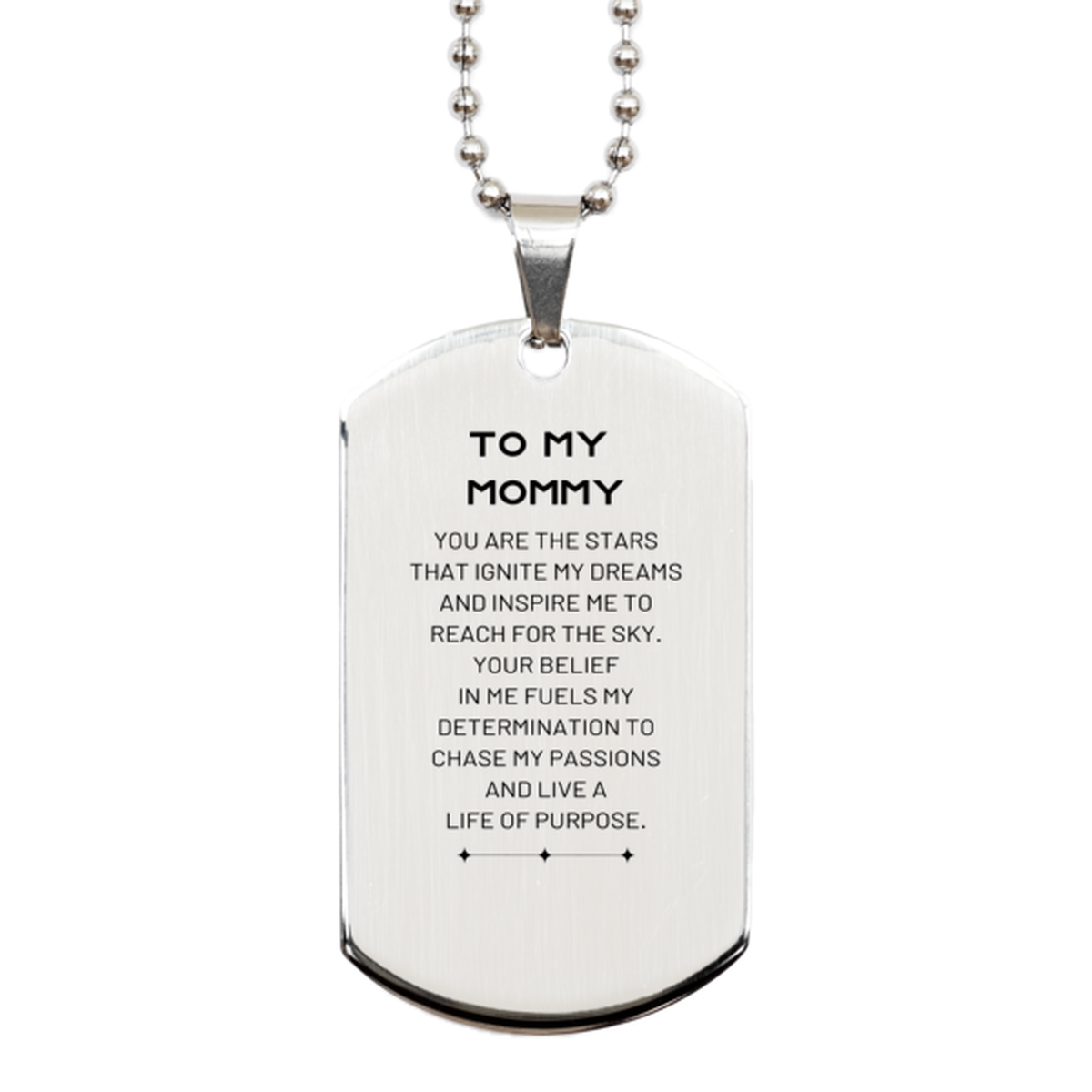 To My Mommy Silver Dog Tag, You are the stars that ignite my dreams and inspire me to reach for the sky, Birthday Unique Gifts For Mommy, Thank You Gifts For Mommy