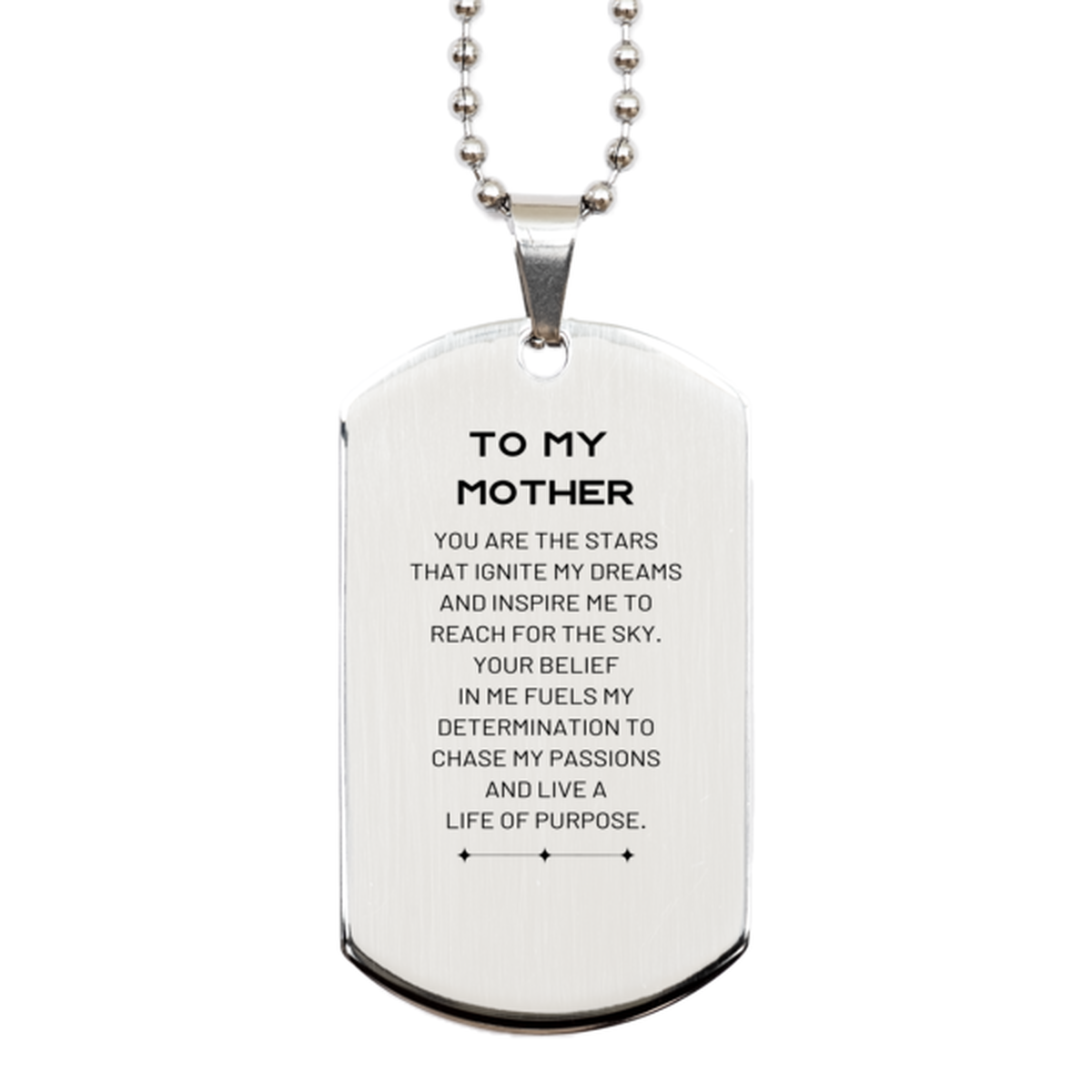 To My Mother Silver Dog Tag, You are the stars that ignite my dreams and inspire me to reach for the sky, Birthday Unique Gifts For Mother, Thank You Gifts For Mother