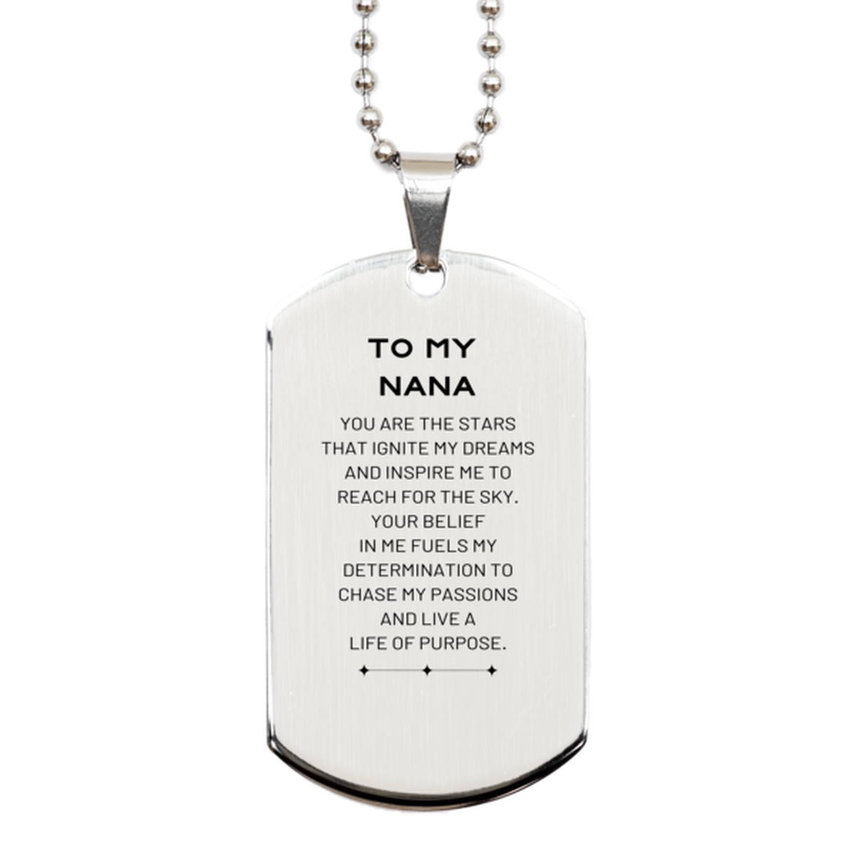 To My Nana Silver Dog Tag, You are the stars that ignite my dreams and inspire me to reach for the sky, Birthday Unique Gifts For Nana, Thank You Gifts For Nana