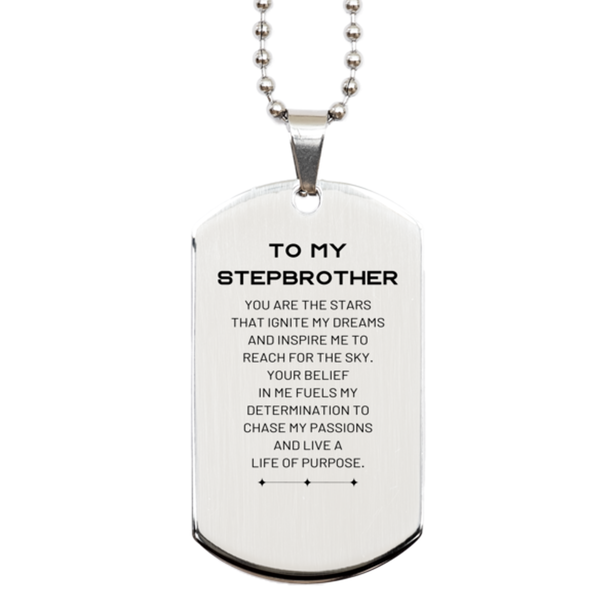 To My Stepbrother Silver Dog Tag, You are the stars that ignite my dreams and inspire me to reach for the sky, Birthday Unique Gifts For Stepbrother, Thank You Gifts For Stepbrother