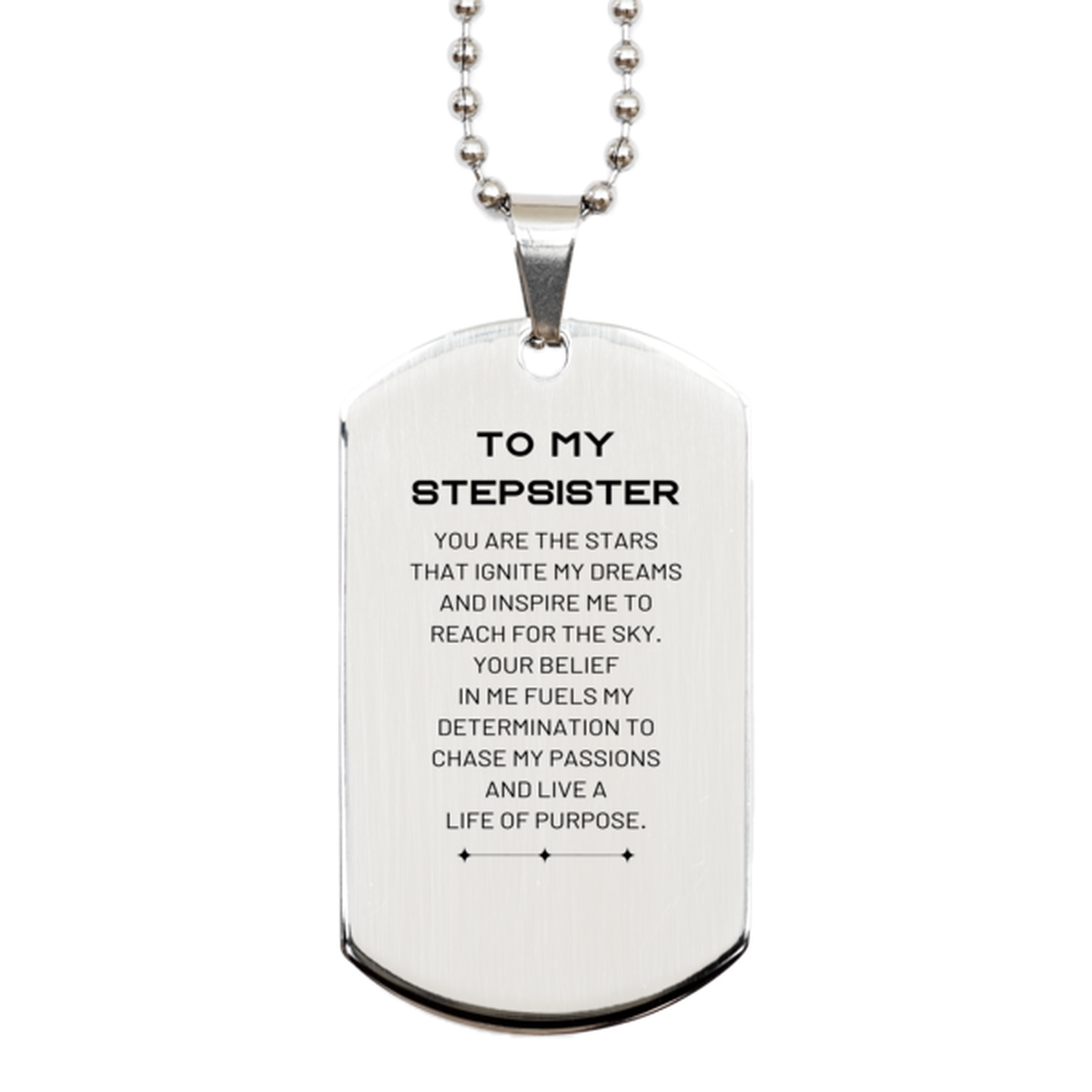 To My Stepsister Silver Dog Tag, You are the stars that ignite my dreams and inspire me to reach for the sky, Birthday Unique Gifts For Stepsister, Thank You Gifts For Stepsister