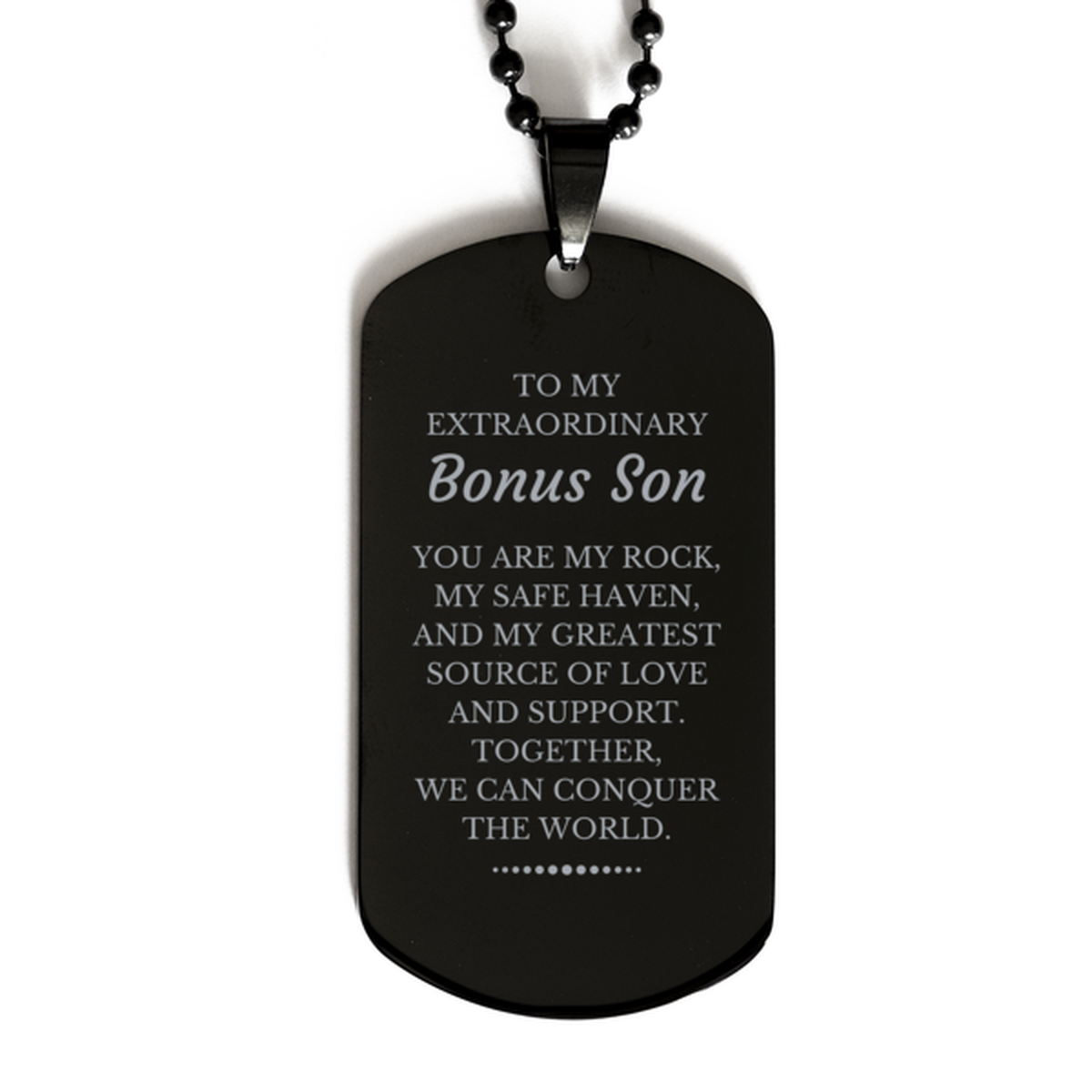 To My Extraordinary Bonus Son Gifts, Together, we can conquer the world, Birthday Black Dog Tag For Bonus Son, Christmas Gifts For Bonus Son