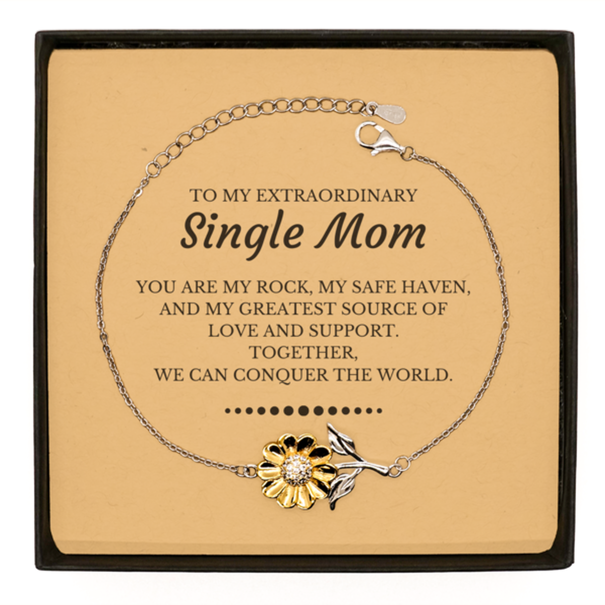 To My Extraordinary Single Mom Gifts, Together, we can conquer the world, Birthday Sunflower Bracelet For Single Mom, Christmas Gifts For Single Mom