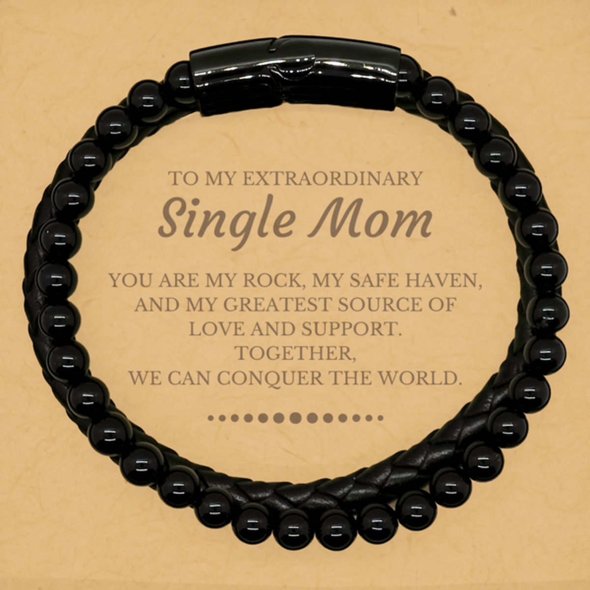Single Mom Stone Leather Bracelet - Together We Can Conquer the World | Inspirational Gift