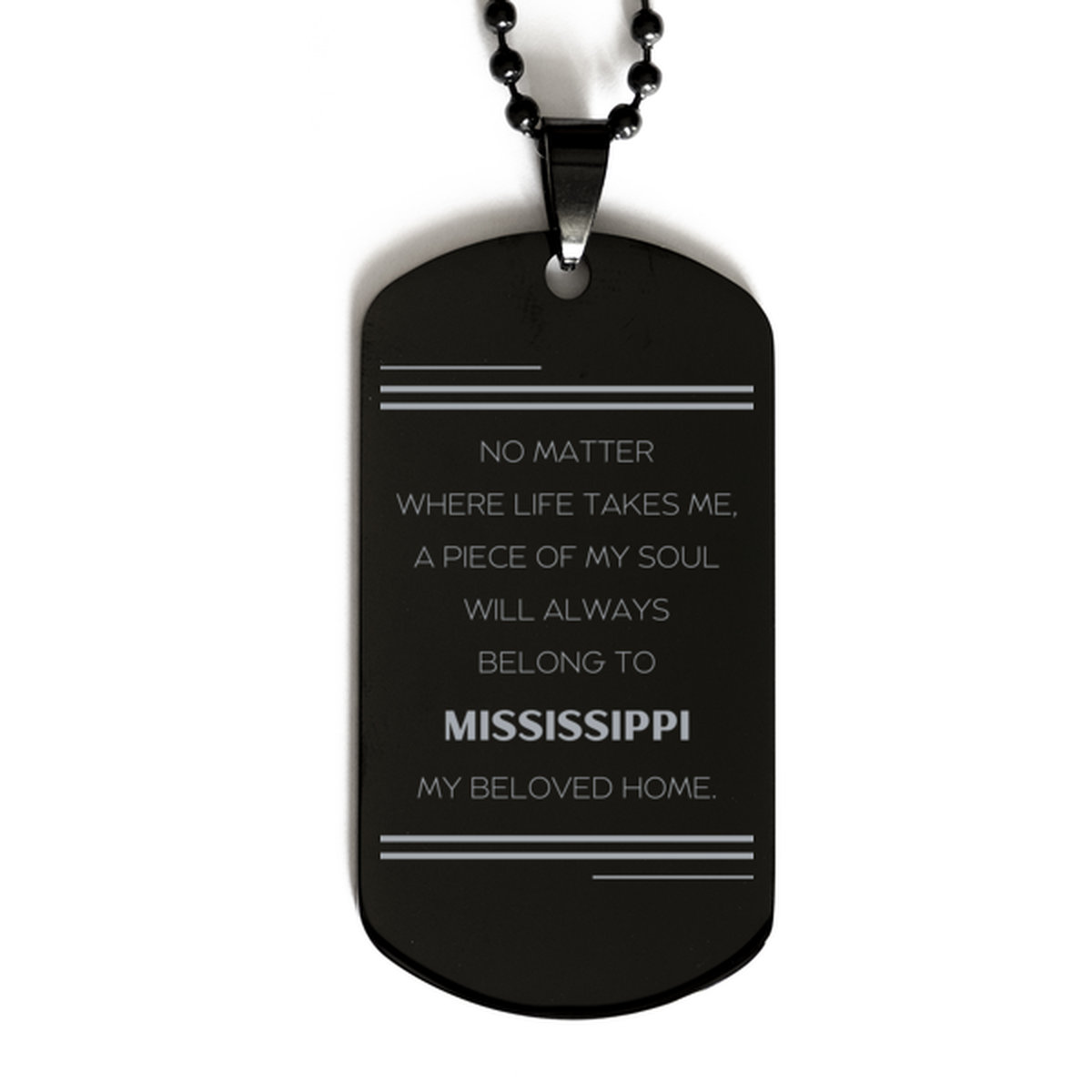Love Mississippi State Gifts, My soul will always belong to Mississippi, Proud Black Dog Tag, Birthday Unique Gifts For Mississippi Men, Women, Friends