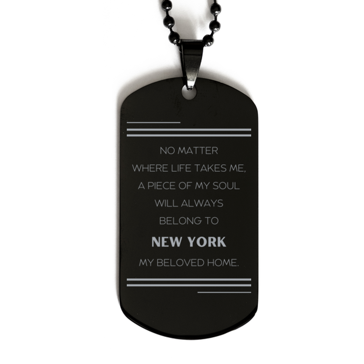 Love New York State Gifts, My soul will always belong to New York, Proud Black Dog Tag, Birthday Unique Gifts For New York Men, Women, Friends