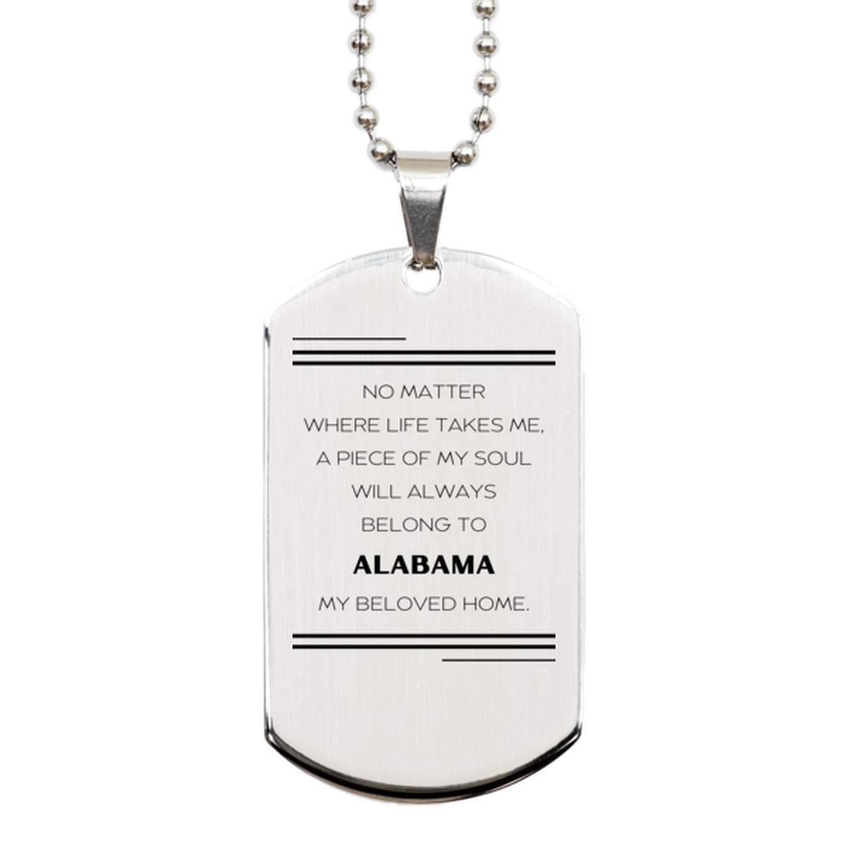 Love Alabama State Gifts, My soul will always belong to Alabama, Proud Silver Dog Tag, Birthday Unique Gifts For Alabama Men, Women, Friends