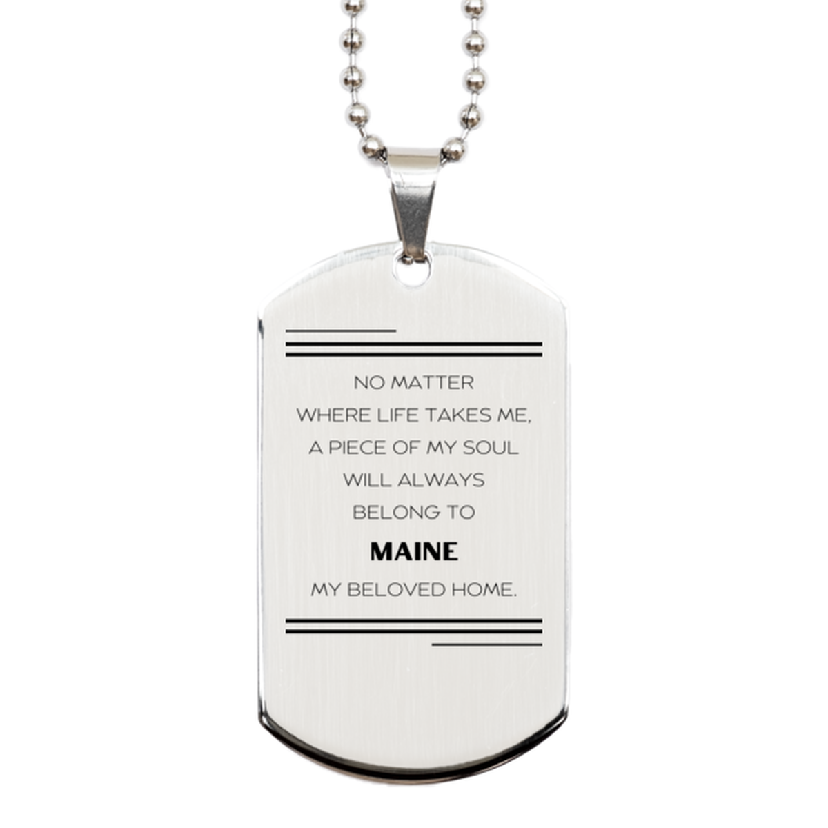 Love Maine State Gifts, My soul will always belong to Maine, Proud Silver Dog Tag, Birthday Unique Gifts For Maine Men, Women, Friends