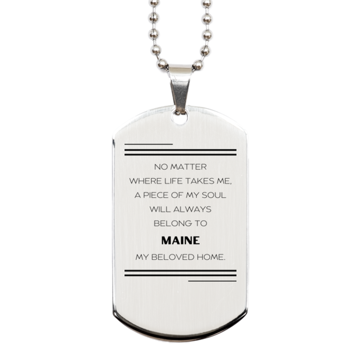 Maine Gift Dog Tag Necklace - My Soul Will Always Belong to Maine | Perfect Gift