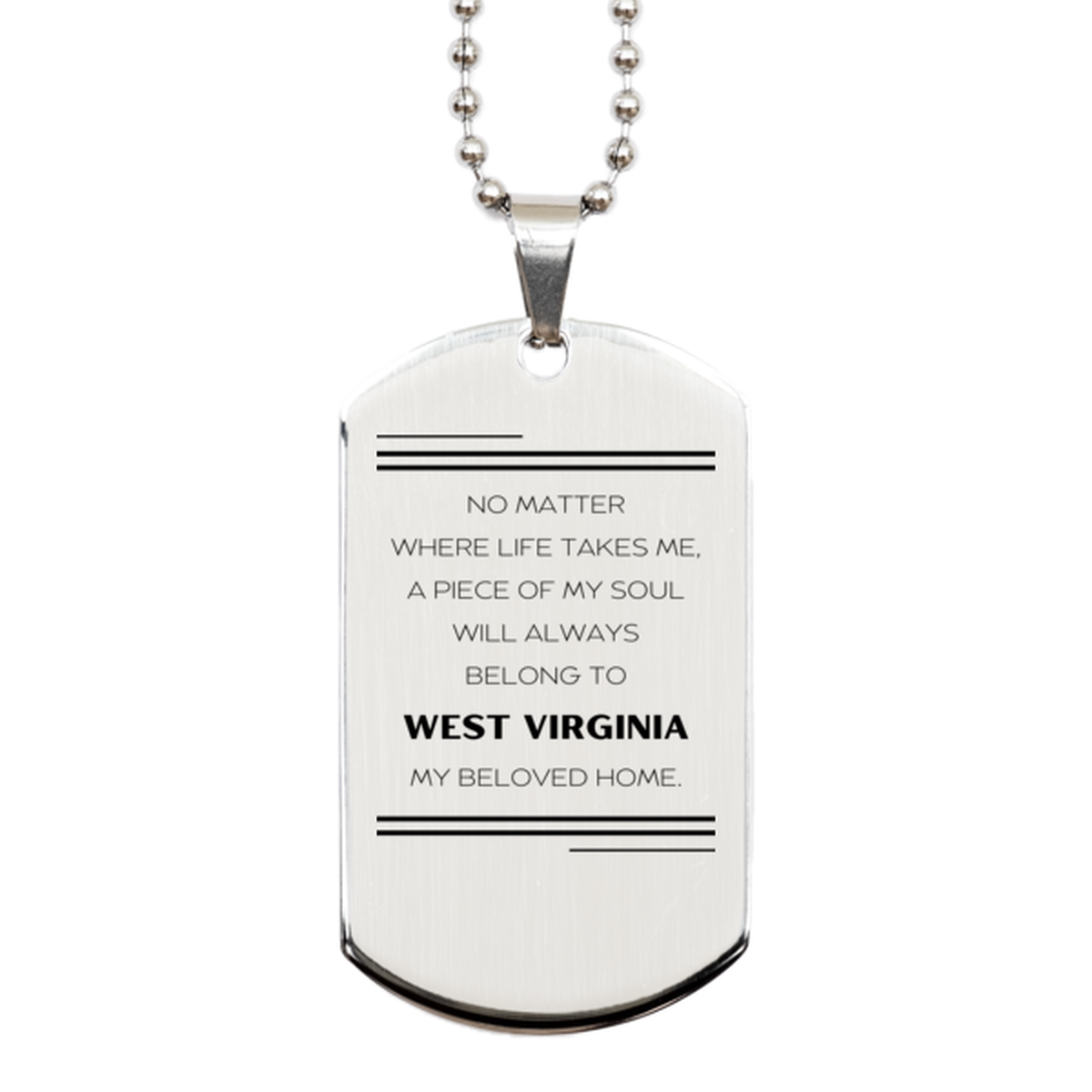 Love West Virginia State Gifts, My soul will always belong to West Virginia, Proud Silver Dog Tag, Birthday Unique Gifts For West Virginia Men, Women, Friends