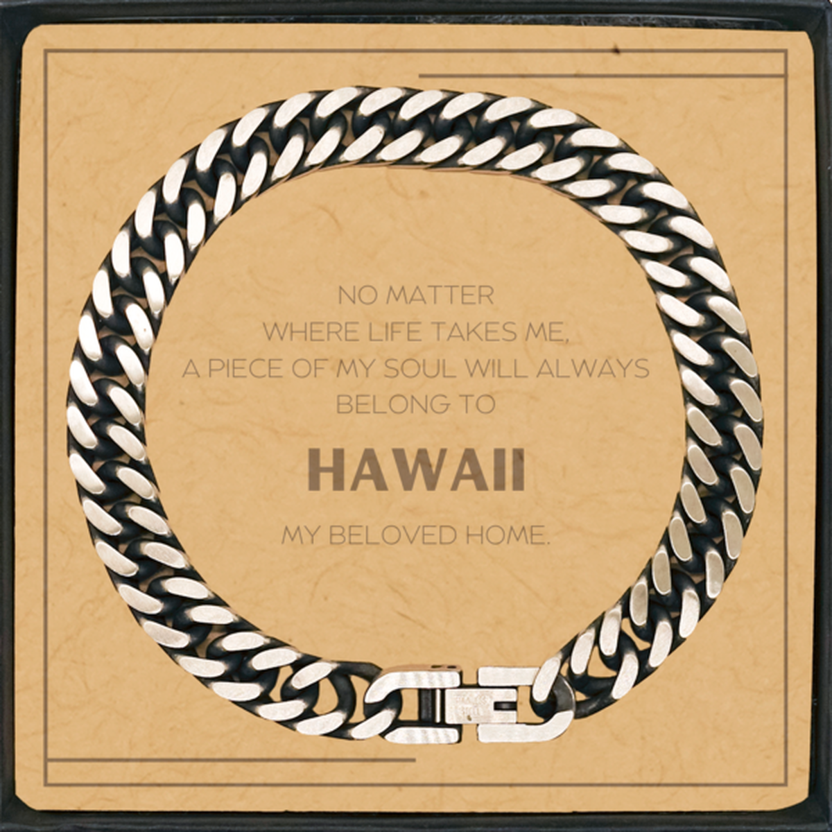 Hawaii Gift Cuban Link Chain Bracelet - My Soul Will Always Belong to Hawaii | Birthday Gift