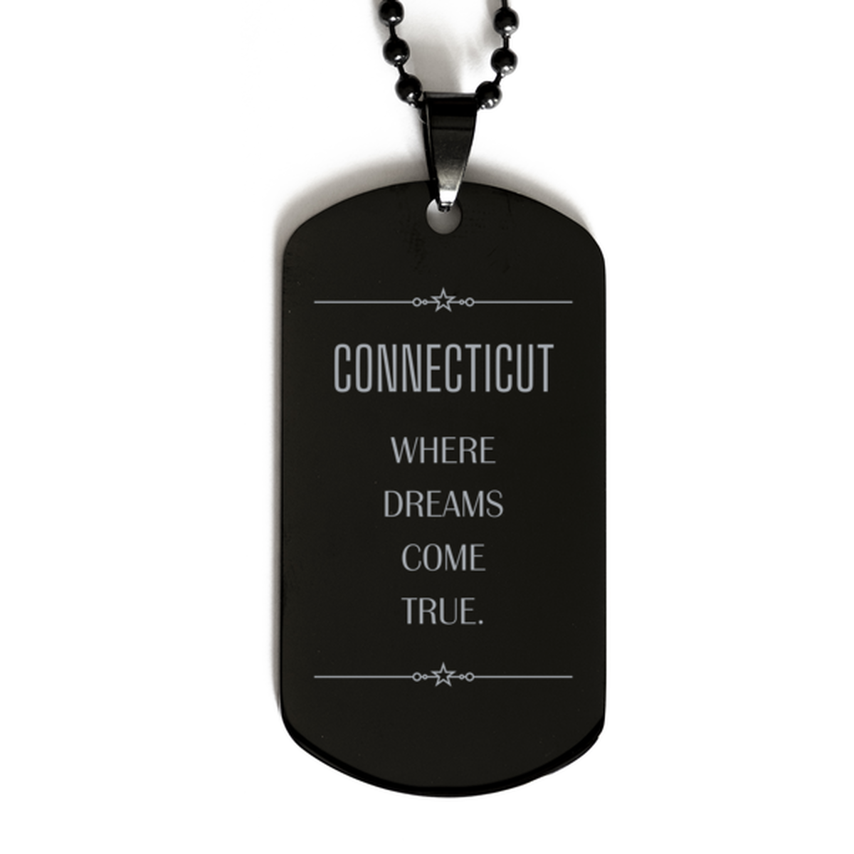 Love Connecticut State Black Dog Tag, Connecticut Where dreams come true, Birthday Inspirational Gifts For Connecticut Men, Women, Friends