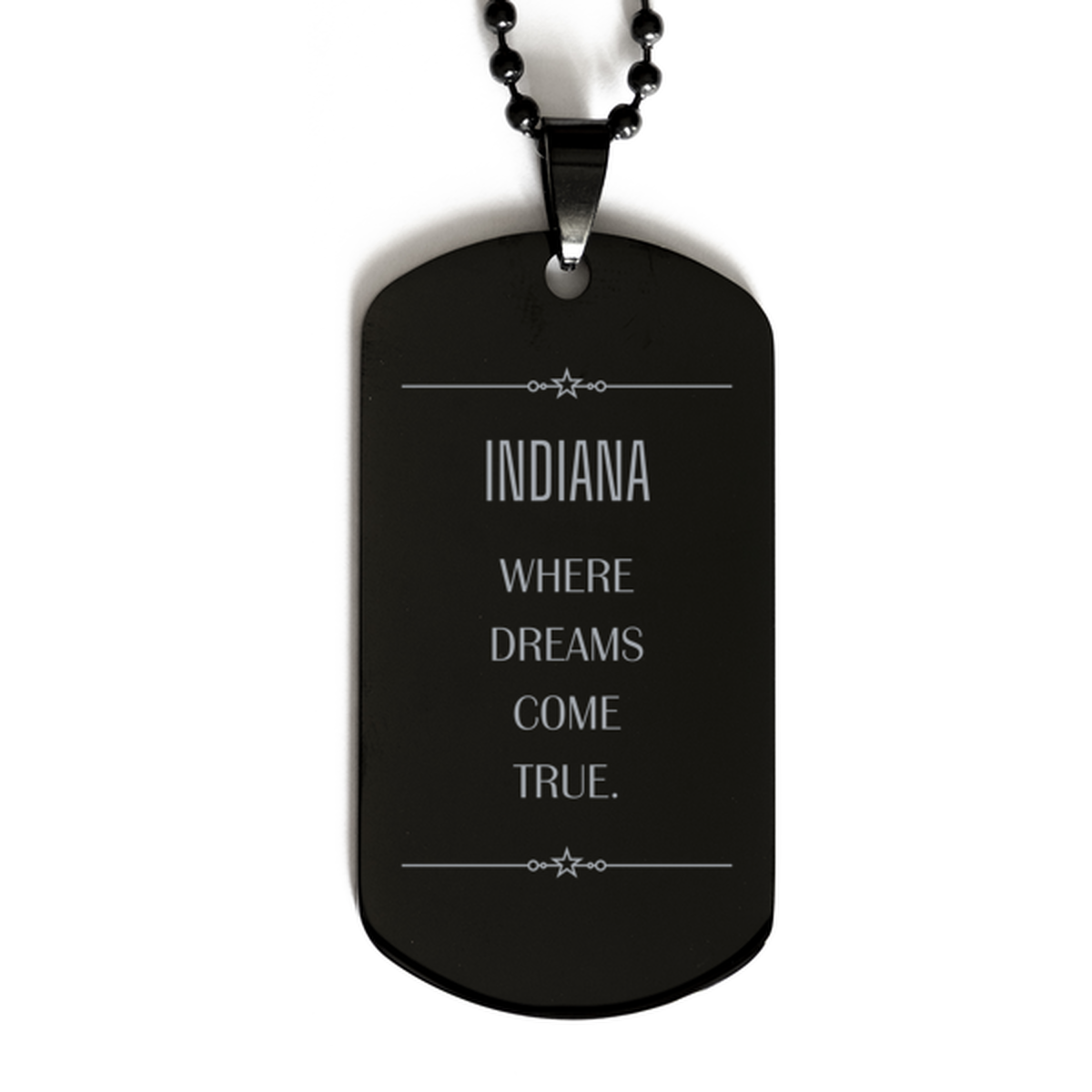 Love Indiana State Black Dog Tag, Indiana Where dreams come true, Birthday Inspirational Gifts For Indiana Men, Women, Friends