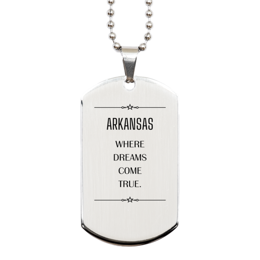 Arkansas Silver Dog Tag Necklace - Where Dreams Come True | Inspirational Gift