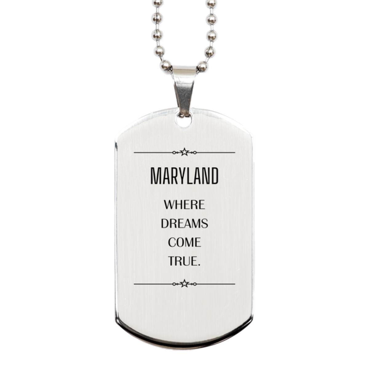 Love Maryland State Silver Dog Tag, Maryland Where dreams come true, Birthday Inspirational Gifts For Maryland Men, Women, Friends