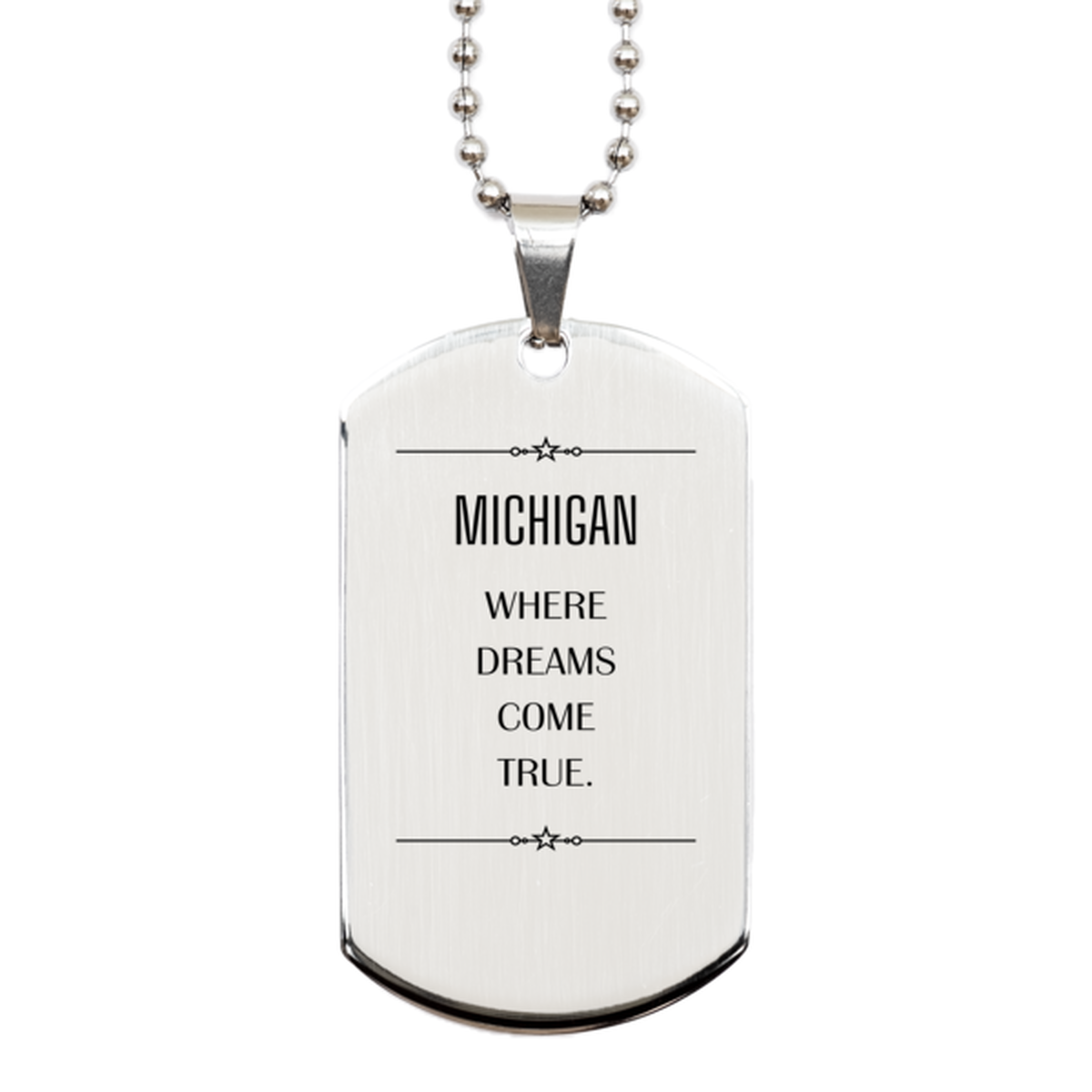 Love Michigan State Silver Dog Tag, Michigan Where dreams come true, Birthday Inspirational Gifts For Michigan Men, Women, Friends