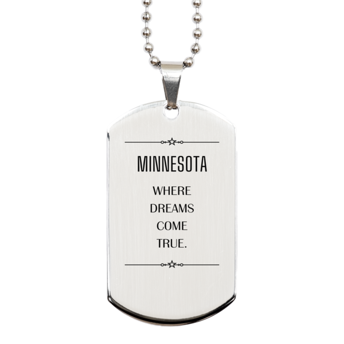 Love Minnesota State Silver Dog Tag, Minnesota Where dreams come true, Birthday Inspirational Gifts For Minnesota Men, Women, Friends