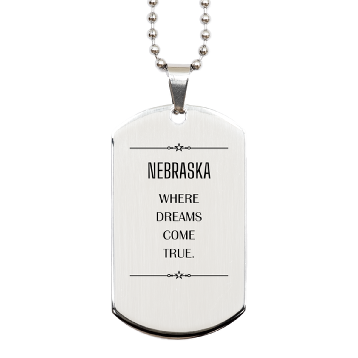 Nebraska State Silver Dog Tag Necklace - Where Dreams Come True | Inspirational Gift