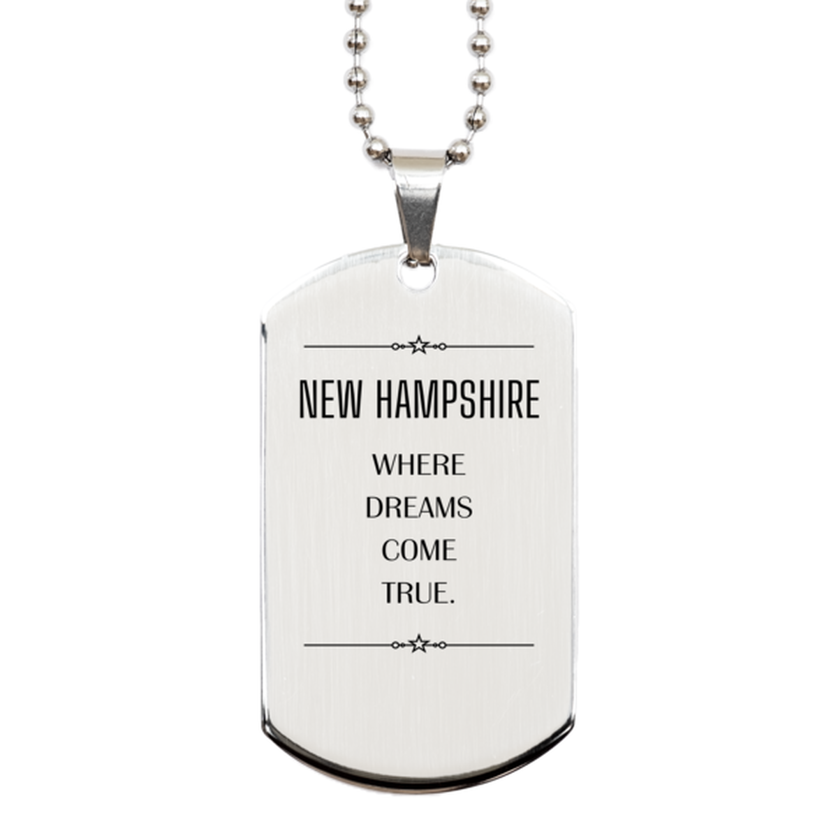 Love New Hampshire State Silver Dog Tag, New Hampshire Where dreams come true, Birthday Inspirational Gifts For New Hampshire Men, Women, Friends