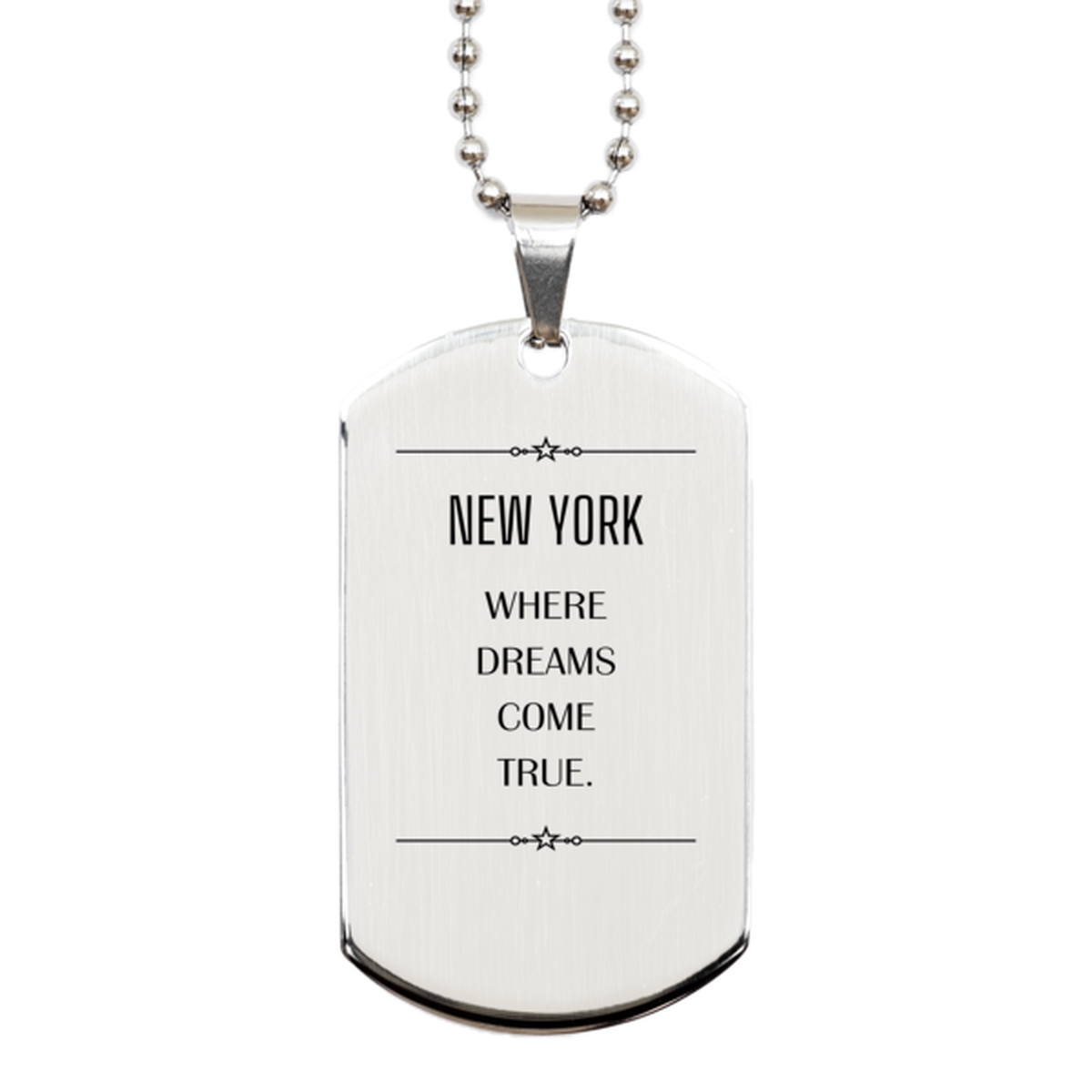 Love New York State Silver Dog Tag, New York Where dreams come true, Birthday Inspirational Gifts For New York Men, Women, Friends