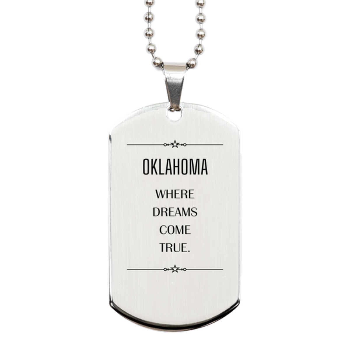 Love Oklahoma State Silver Dog Tag, Oklahoma Where dreams come true, Birthday Inspirational Gifts For Oklahoma Men, Women, Friends