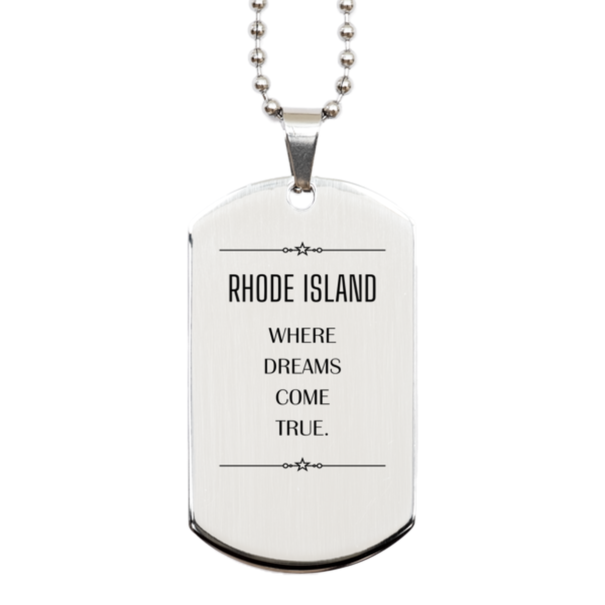 Love Rhode Island State Silver Dog Tag, Rhode Island Where dreams come true, Birthday Inspirational Gifts For Rhode Island Men, Women, Friends